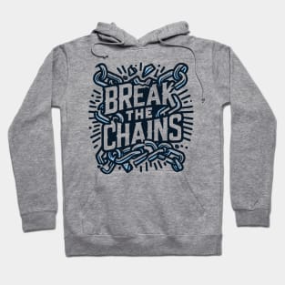 Break the Chains, mental health awareness Hoodie